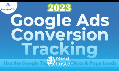 Google Ads Conversion Tracking 2023 Use the Google Tag to Track Click Page Load Conversions