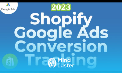 Shopify Google Ads Conversion Tracking 2023 Track Purchases Add to Cart and Checkouts