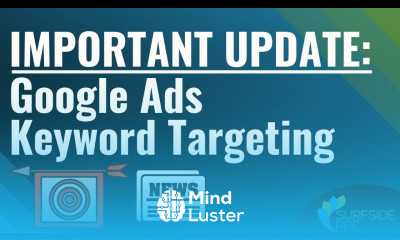Important Update To Google Ads Keyword Targeting Broad Match Modifier and Phrase Match Keywords