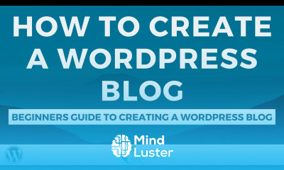 Learn How to Create a Blog With WordPress for Beginners - Mind Luster