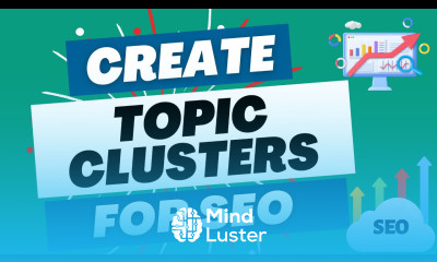 Mastering Topic Clusters for Search Engine Optimization Boost Your SEO Rankings