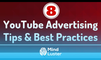 8 YouTube Advertising Tips and Best Practices