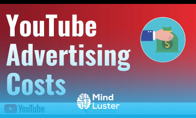 YouTube Advertising Costs How Do YouTube Ad Costs Work