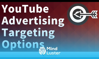 YouTube Advertising Targeting Options Explained
