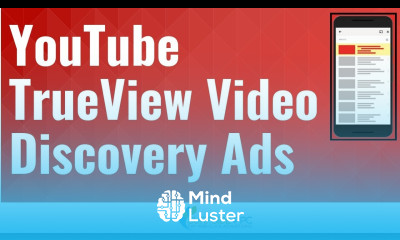 YouTube TrueView Video Discovery Ads Tutorial TrueView Discovery Ads Explained