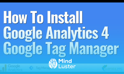 Install Google Analytics 4 With Google Tag Manager