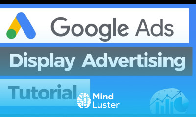 Step By Step Google Ads Display Advertising Tutorial Drive Sales With Google Display Ads