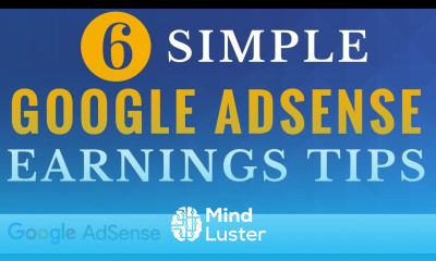 6 Google AdSense Tips to Increase Earnings 6 Simple Google AdSense Earnings Tips