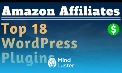 Top 18 WordPress Plugins For 2017 Lesson 8 Amazon Affiliate Marketing Training