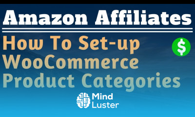 How To Set Up WooCommerce Product Categories Lesson 12 Amazon Affiliate Marketing Training