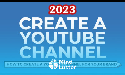 How to Create a YouTube Channel For Your Brand or Business