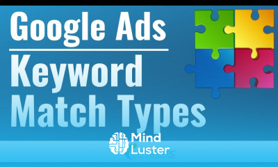 Google Ads Keyword Match Types Explained