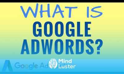 What is Google AdWords Google AdWords Explained in 5 Minutes