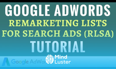 Google AdWords Remarketing Lists For Search Ads RLSA Tutorial