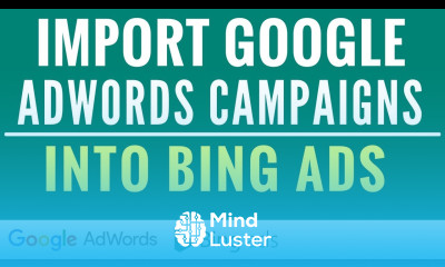 How To Import Google AdWords Campaigns Into Bing Ads and How To Set Up Automatic Imports