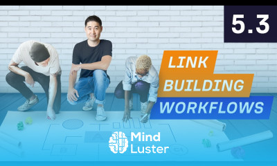 A Link Building Team s Workflow in Action 5 3 Link Building Course