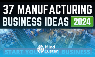 37 Manufacturing Business Ideas to Start Your Own Business in 2024