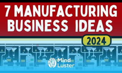 7 Manufacturing Business Ideas with Growth Potential in 2024