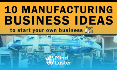 10 Manufacturing Business Ideas to Start Your Own Business