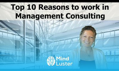 Top 10 Reasons to work in Management Consulting