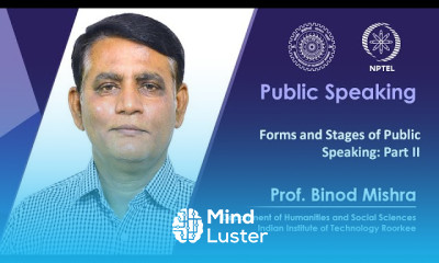 Lecture 19 Forms and Stages of Public Speaking Part II