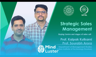 Lecture 13 Buying Centre and stages of sales call Prof Sourabh Arora