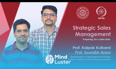 Lecture 23 Preparing for a Sales Role Prof sourabh arora