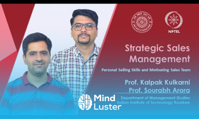 Lecture 25 Personal Selling Skills and Motivating Sales Team Prof Sourabh Arora