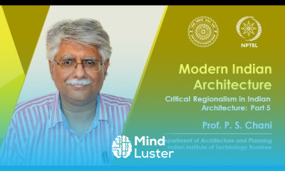 Lecture 32 Critical Regionalism in Indian Architecture – Part 5