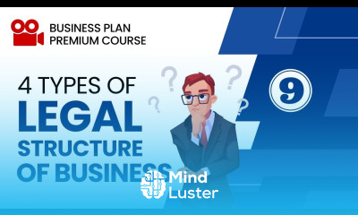 4 Types of Legal Structure to Write in Business Plan Part 9 Business Plan Course