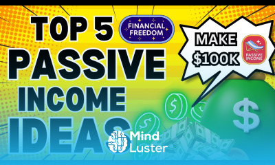 Top 5 Passive Income Ideas to Make 100K per Year