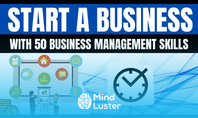 Start a Business in 2024 With 50 Business Management Skills