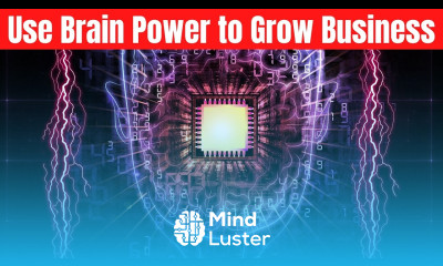 How to Use Brain Power to Grow Your Business