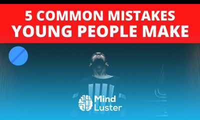 5 Most Common Mistakes Young People Make in Young Age