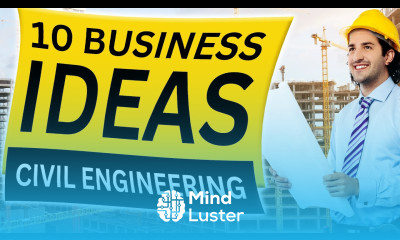 10 Civil Engineering Business Ideas for Civil Engineers