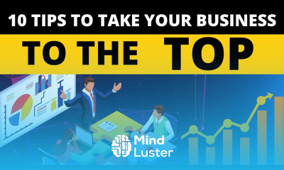 10 Business Tips to Take Your Business To the Top