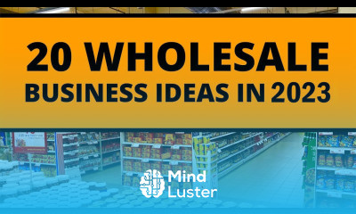Top 20 Wholesale Business Ideas for 2023 New Business Ideas in 2023