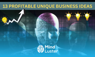 Learn 13 Profitable Unique Business Ideas for Future - Mind Luster