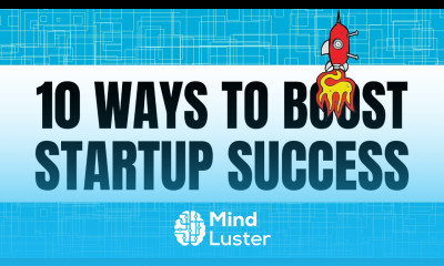 10 Best Ways to BOOST Your STARTUP SUCCESS