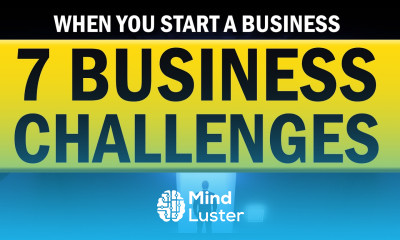 7 Business Challenges to Face When You Start a Business in 2024