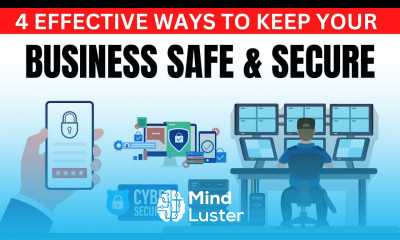 4 Effective Ways to Keep your Business Safe and Secure