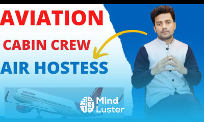 Aviation Industry How to be a Cabin Crew How to be an Air Hostess Cabin Crew Facts and details