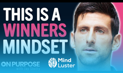 CELEBRITY ATHLETE Reveals The MINDSET You Need To WIN IN LIFE Novak Djokovic Jay Shetty