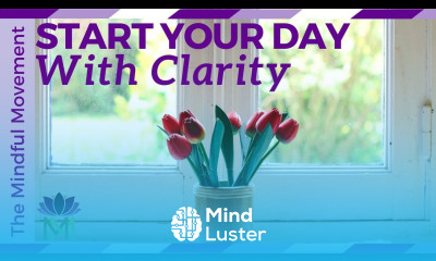 15 Minutes to Start your Day with Clarity Morning Meditation Mindful Movement