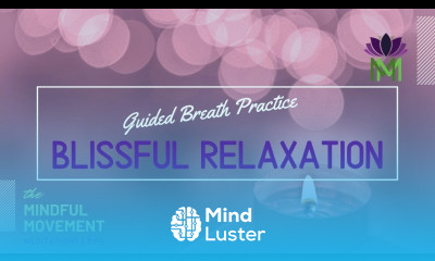 Guided Meditation to Experience Blissful Relaxation 4 7 8 Breath Practice Mindful Movement