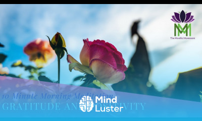 10 Minute Morning Meditation for Gratitude and Positivity to Start your Day Mindful Movement