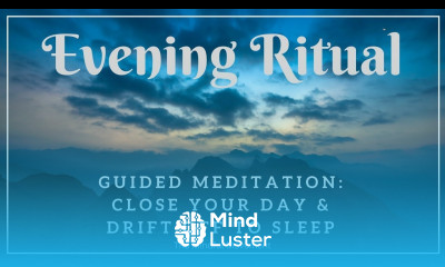 Evening Ritual to Close Your Day Deep Sleep Meditation Mindful Movement