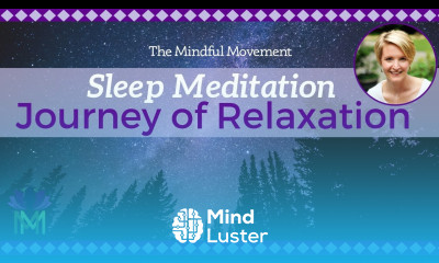A Journey of Relaxation to Sleep Sleep Meditation Mindful Movement