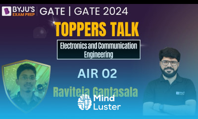 GATE 2024 Toppers Talk Raviteja Gantasala AIR 2 Electronics and Communication BYJU S GATE