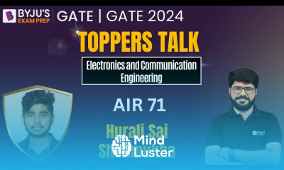 GATE 2024 Toppers Talk AIR 71 Hurali Sai Shanmukha Electronics and Communication BYJU S GATE